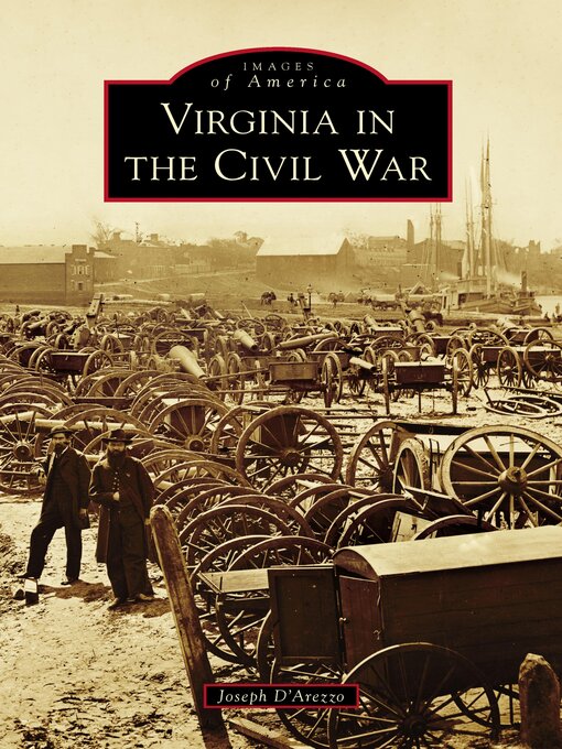 Title details for Virginia in the Civil War by Joseph D'Arezzo - Available